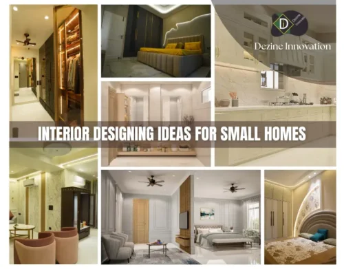 Interior Designing Ideas for Small Homes
